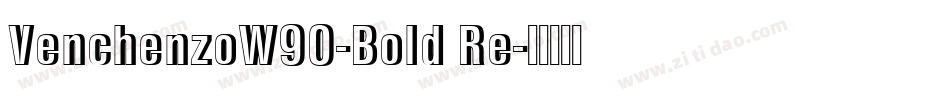VenchenzoW90-Bold Re字体转换